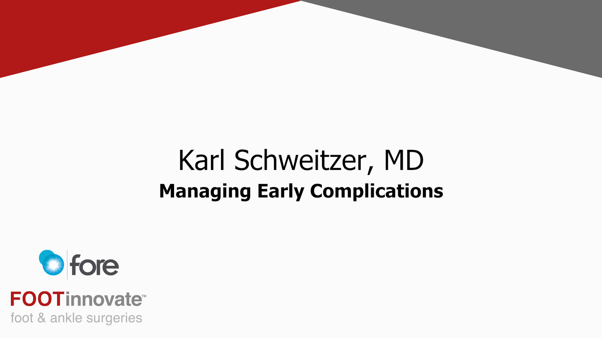 FORE TAR Summit: Managing Early Complications