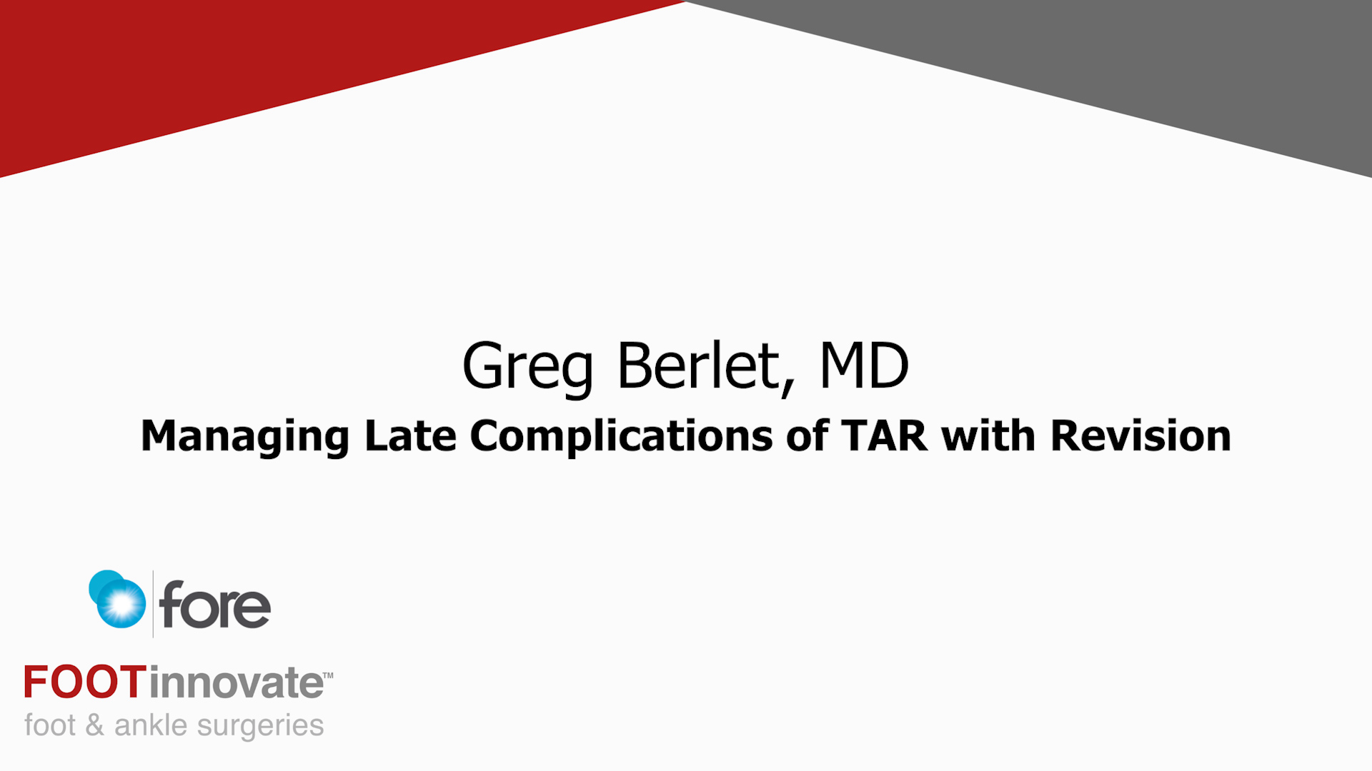 FORE TAR Summit: Managing Late Complications of TAR with Revision