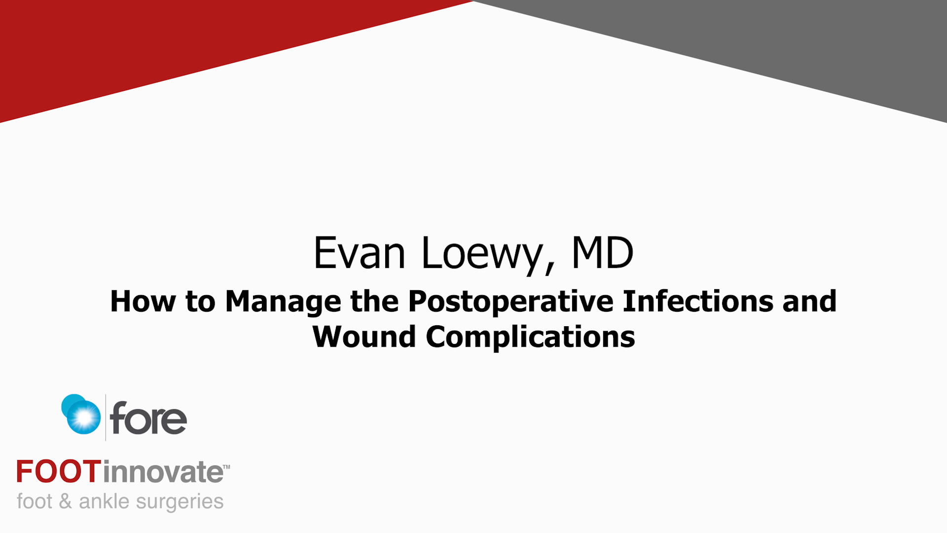 FORE TAR Summit: How to Manage the Postoperative Infections and Wound Complications