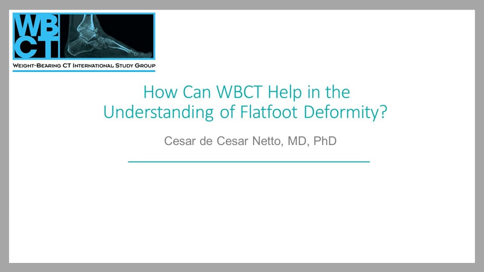 WBCT International Study Group: How Can WBCT Help in the  Understanding of Flatfoot Deformity?