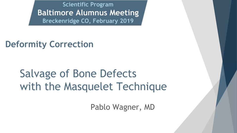 Baltimore Fellows Course 2019: Salvage of Bone Defects with the Masquelet Technique