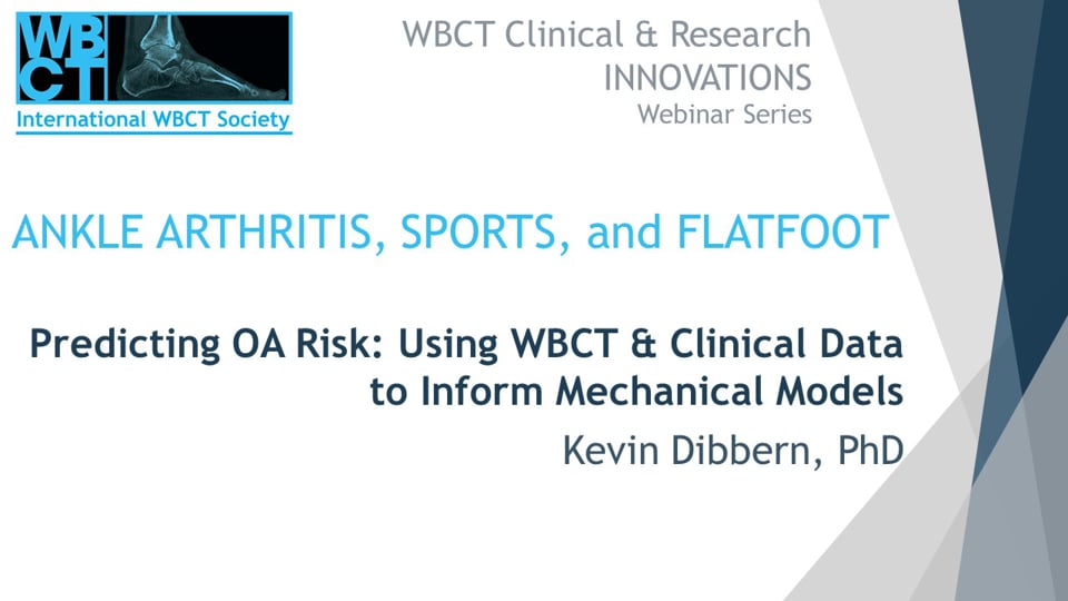 Int. WBCT Society: Predicting OA Risk: Using WBCT & Clinical Data to Inform Mechanical Models