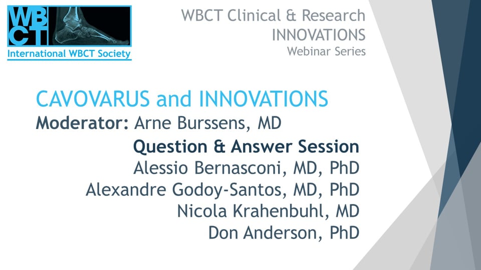 Int WBCT Society: Cavovarus and Innovations Question & Answer Session